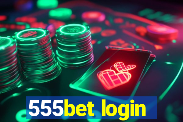 555bet login